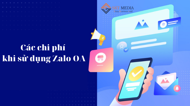 các chi phí khi sử dụng Zalo OA các chi phí khi sử dụng Zalo OA