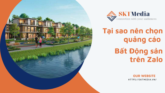 Tại sao nên chọn quảng cáo Bất Động sản trên Zalo 1 quảng cáo bất động sản trên Zalo Ads