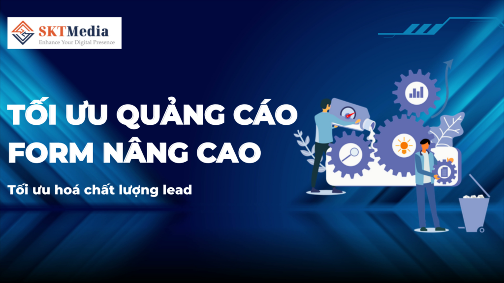 Tối ưu quảng cáo form nâng cao