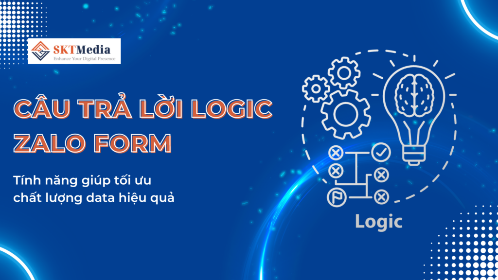 Thiết lập câu trả lời logic trong quảng cáo Zalo Form 1 thiết lập câu trả lời logic quảng cáo zalo form