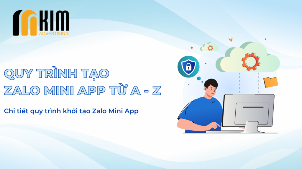 Quy trình tạo Zalo Mini App từ A - Z 1 zalo mini app